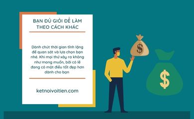 Bạn đủ giỏi để làm cách khác