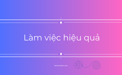 Làm việc hiệu quả