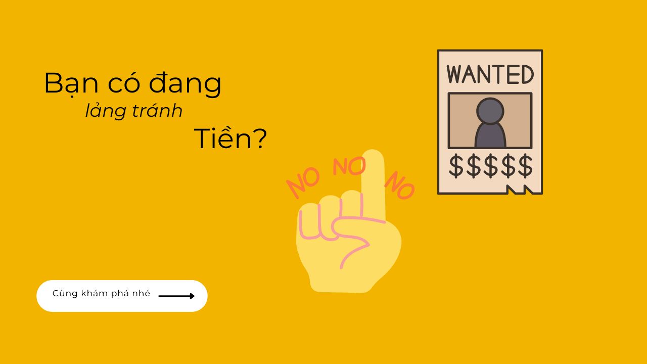Bạn có đang lảng tránh tiền